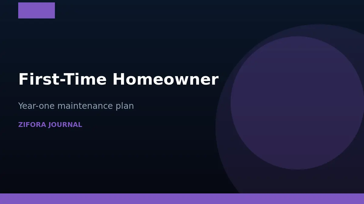 First-time homeowner maintenance plan framework